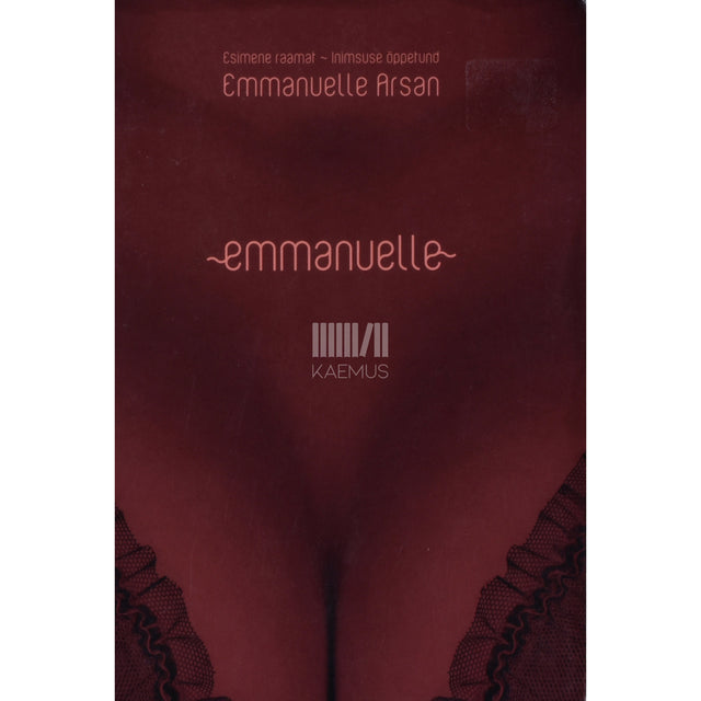 Emmanuelle Arsan. Emmanuelle. Inimsuse õppetund 1. osa