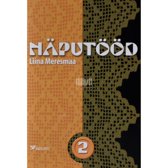 Liina Meresmaa. Näputööd. Heegeldatud äärepitsid 2. osa