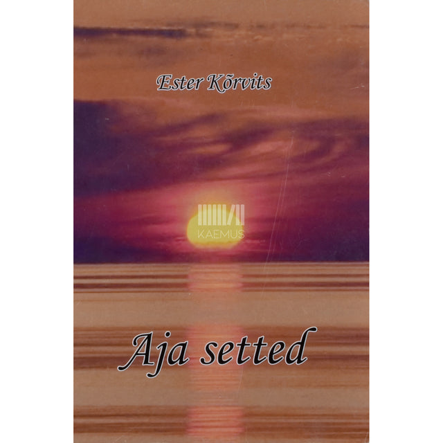 Ester Kõrvits. Aja setted