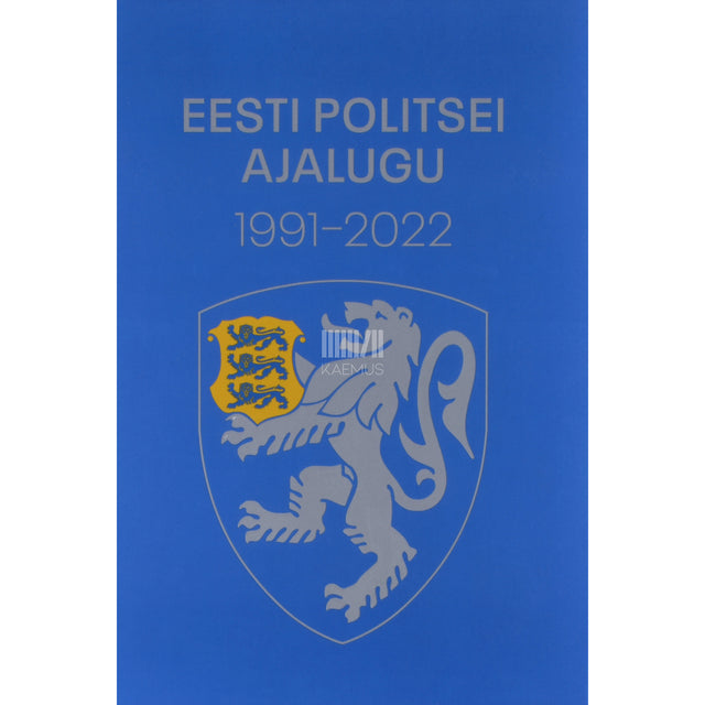 Anu Raudsepp. Eesti politsei ajalugu 1991-2022