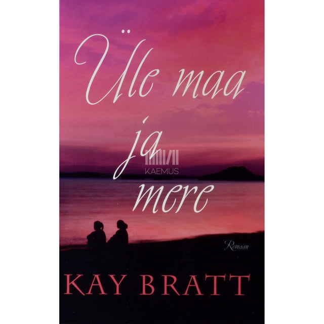 Kay Bratt. Üle maa ja mere