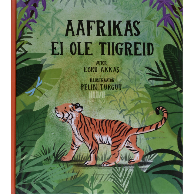 Erbu Akkaş. Aafrikas ei ole tiigreid