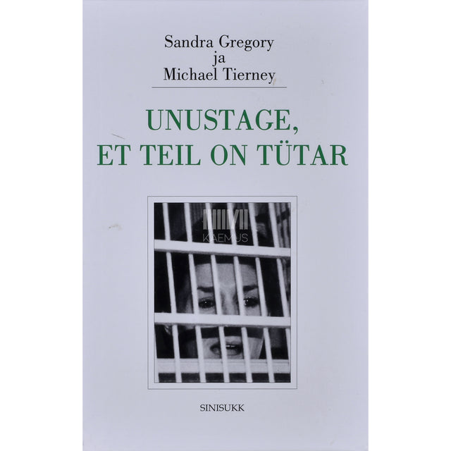 Sandra Gregory|Michael Tierney. Unustage, et teil on tütar