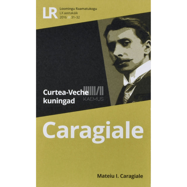 Mateiu I. Caragiale. Curtea-Veche kuningad