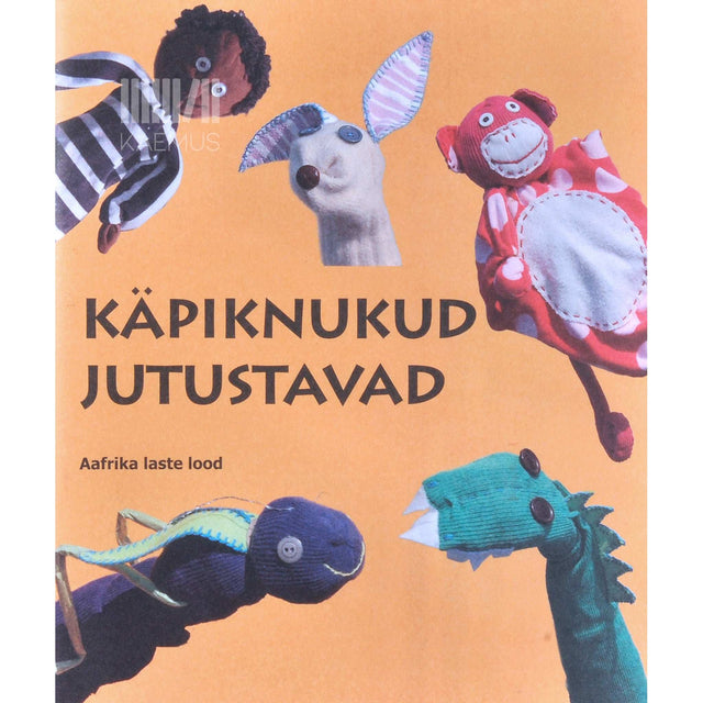 … - Käpiknukud jutustavad. Aafrika laste lood