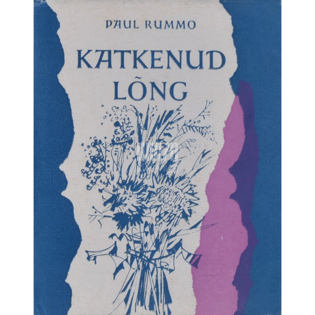 Paul Rummo. Katkenud lõng. Värsivalimik