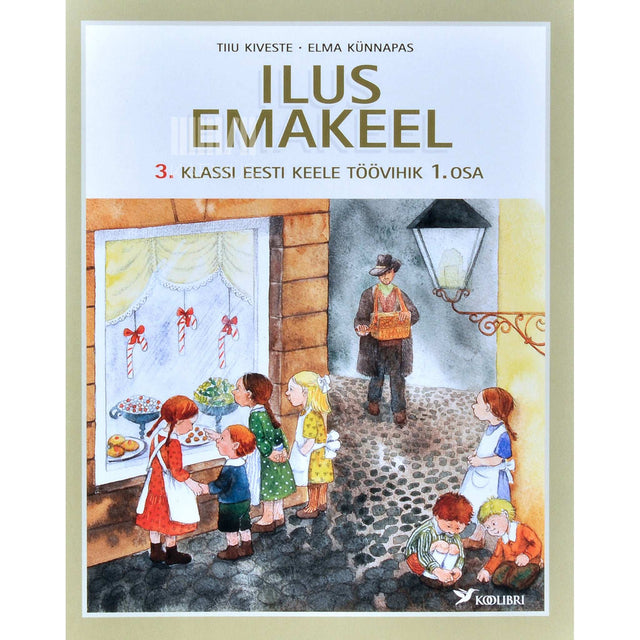 Tiiu Kiveste - Ilus emakeel 1. osa. 3. klassi eesti keele töövihik