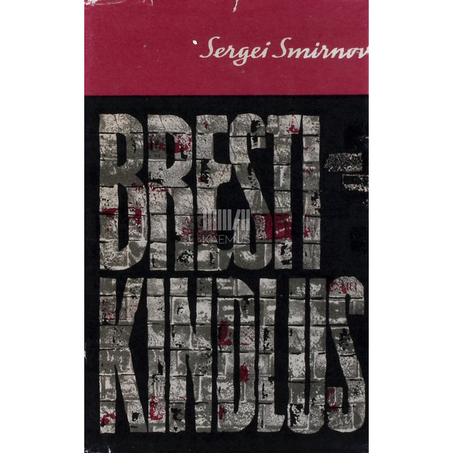 Sergei Smirnov. Bresti kindlus