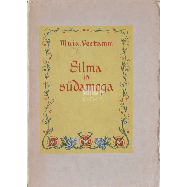 Muia Veetamm. Silma ja südamega