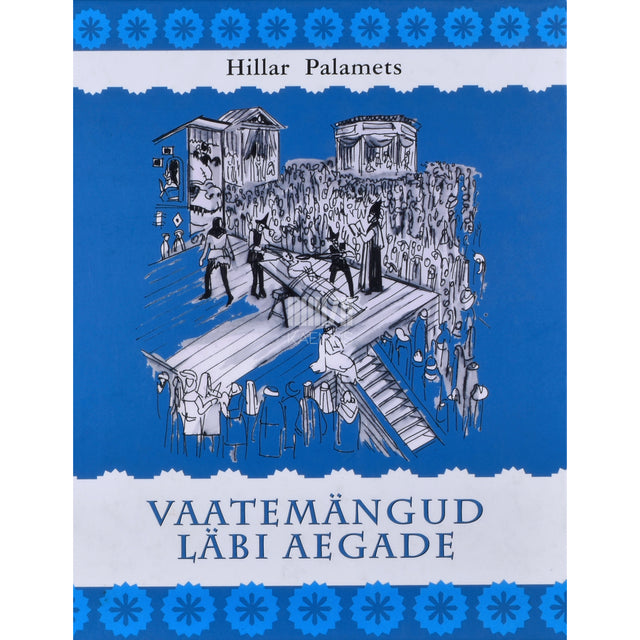 Hillar Palamets. Vaatemängud läbi aegade