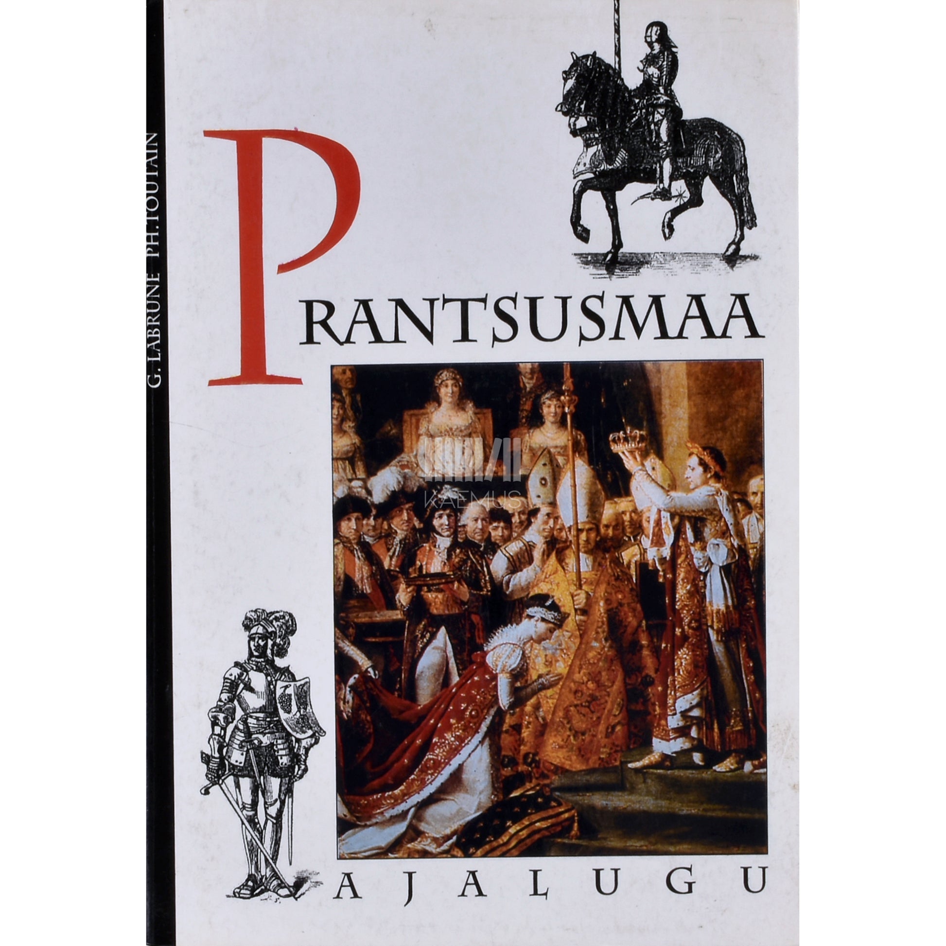 Gerard Labrune|Philippe Toutain. Prantsusmaa ajalugu