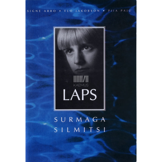 Signe Arro|Elo Jakobson|Piia Paju. Laps surmaga silmitsi