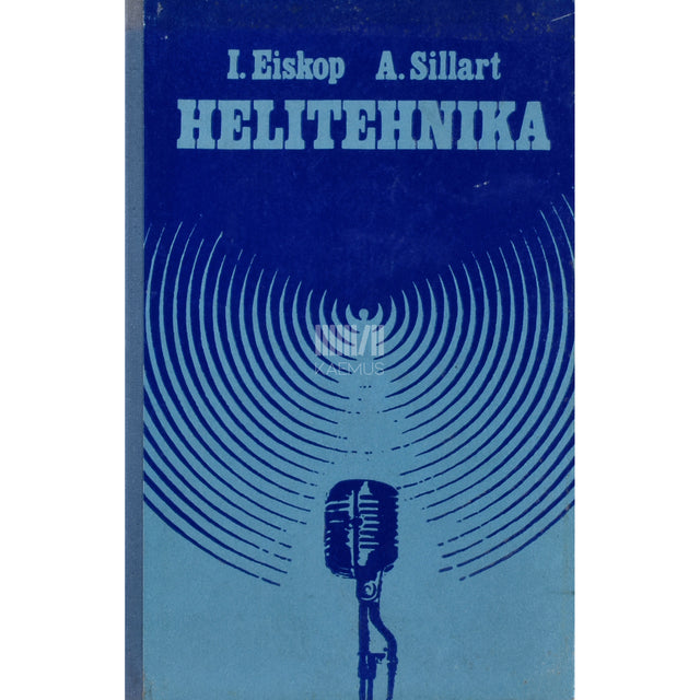 Ilmar Eiskop|Aleksander Sillart. Helitehnika