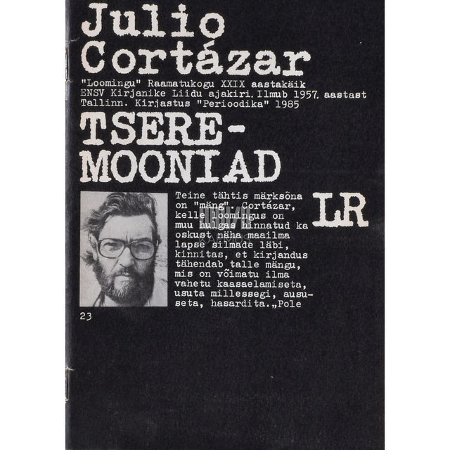 Julio Cortázar. Tseremooniad
