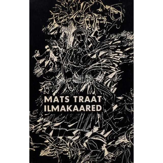 Mats Traat. Ilmakaared. Luuletusi 1962-1967