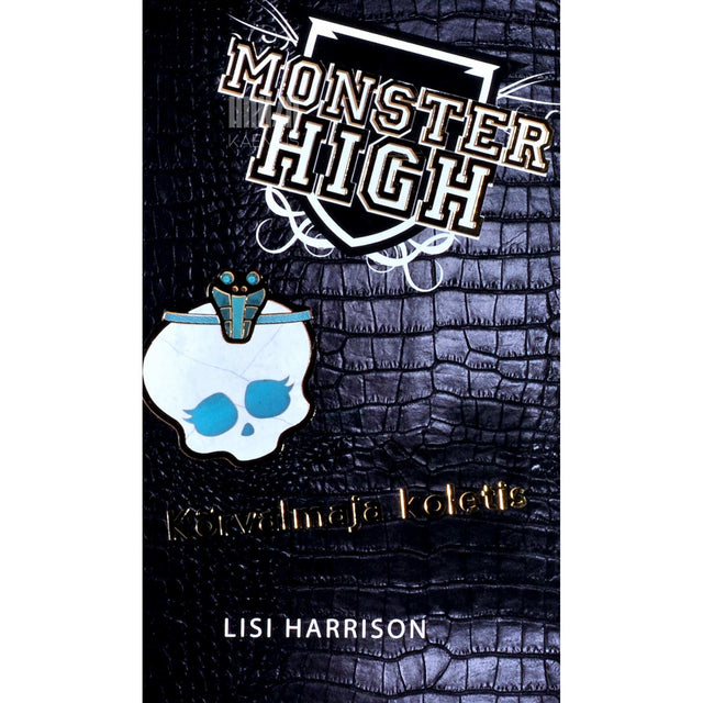 Lisi Harrison - Monster High. Kõrvalmaja koletis