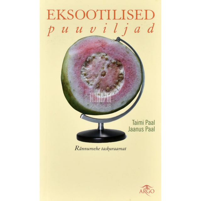 Jaanus Paal, Taimi Paal. Eksootilised puuviljad