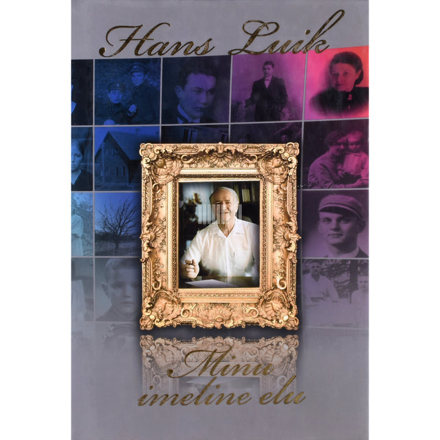 Hans Luik. Minu imeline elu 2. osa