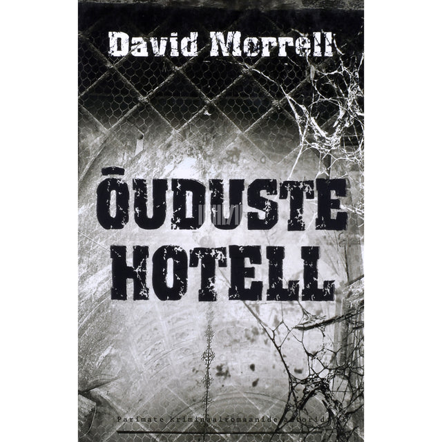 David Morrell. Õuduste hotell