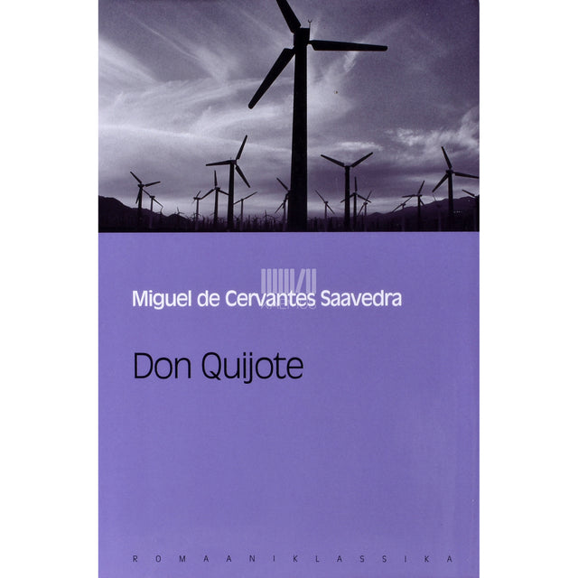Miguel de Cervantes Saavedra. Don Quijote