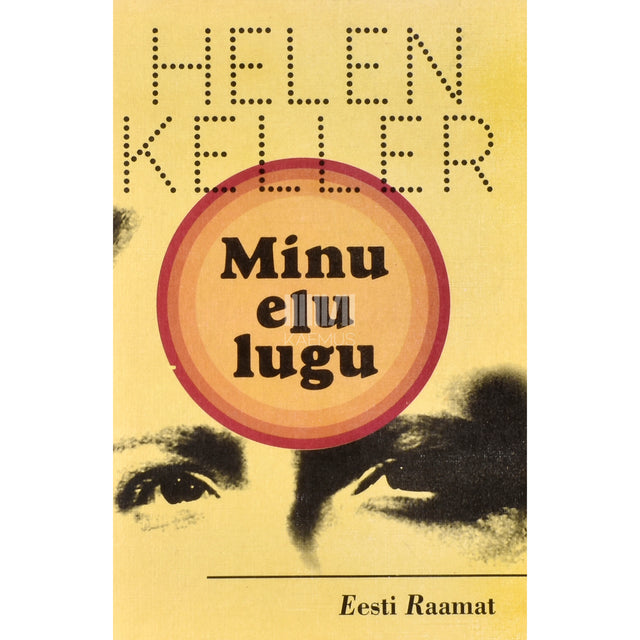 Helen Keller. Minu elu lugu