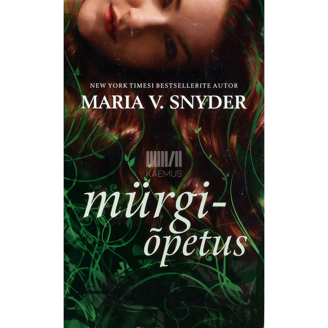Maria V. Snyder. Mürgiõpetus