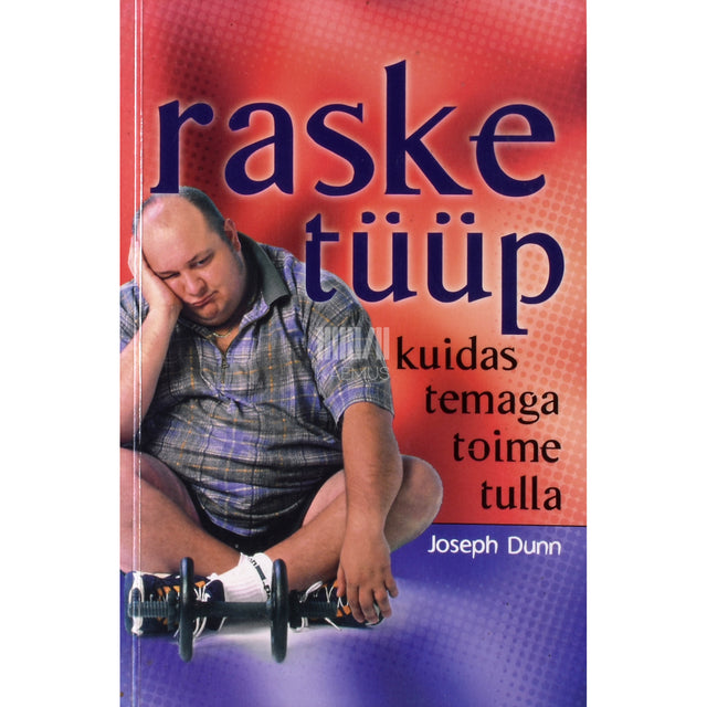 Joseph Dunn. Raske tüüp. Kuidas temaga toime tulla