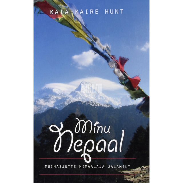 Kaia-Kaire Hunt. Minu Nepaal