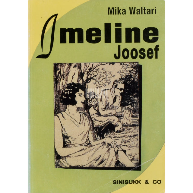 Mika Waltari. Imeline Joosef ehk elu on seiklus