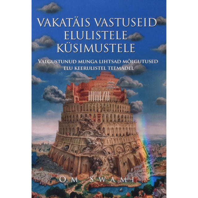 Om Swami. Vakatäis vastuseid elulistele küsimustele