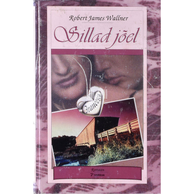 Robert James Waller. Sillad jõel