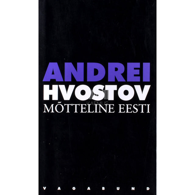 Andrei Hvostov. Mõtteline Eesti