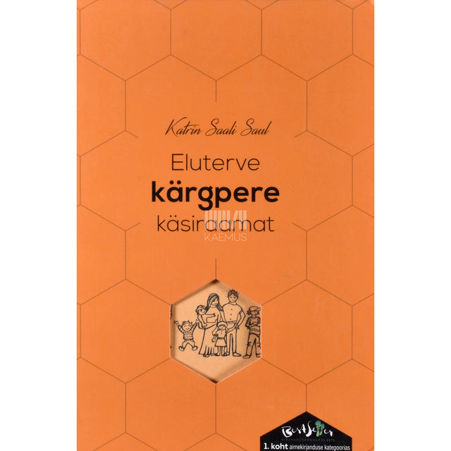 Katrin Saali Saul. Eluterve kärgpere käsiraamat