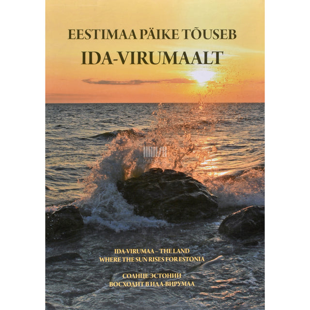 Eestimaa päike tõuseb Ida-Virumaalt