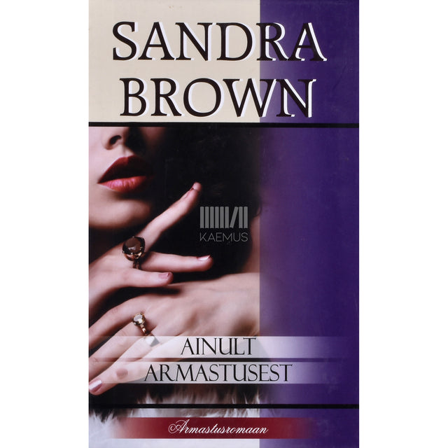 Sandra Brown. Ainult armastusest