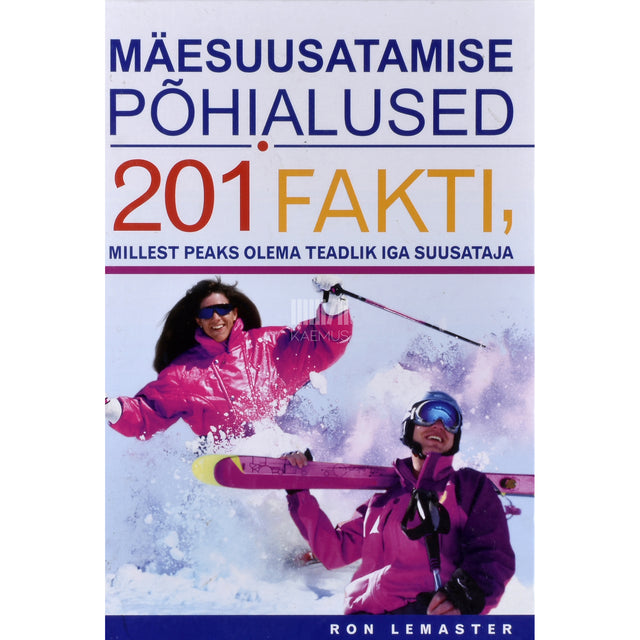 Ron LeMaster. Mäesuusatamise põhialused