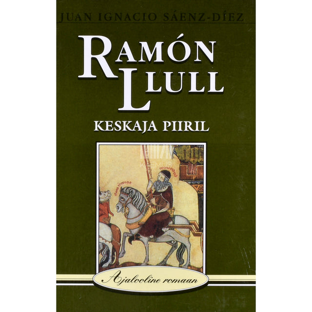 Juan Ignacio Saenz-Diez. Ramon Llull. Keskaja piiril