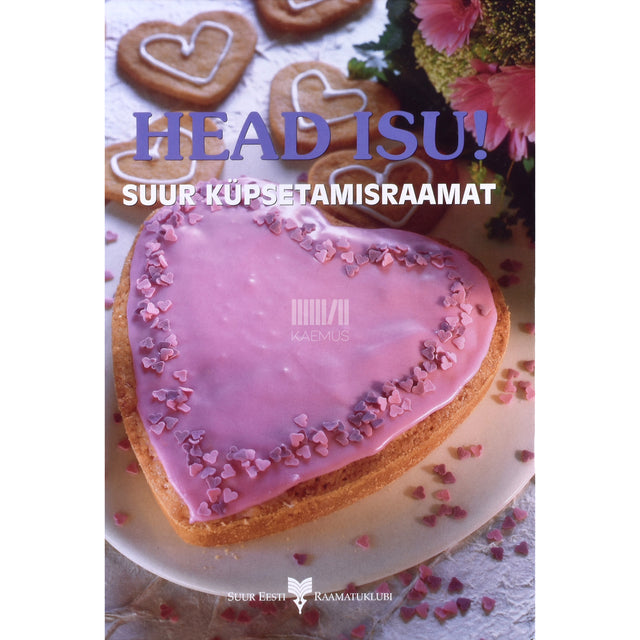 Head isu! Parimad kodused retseptid küpsetamiseks