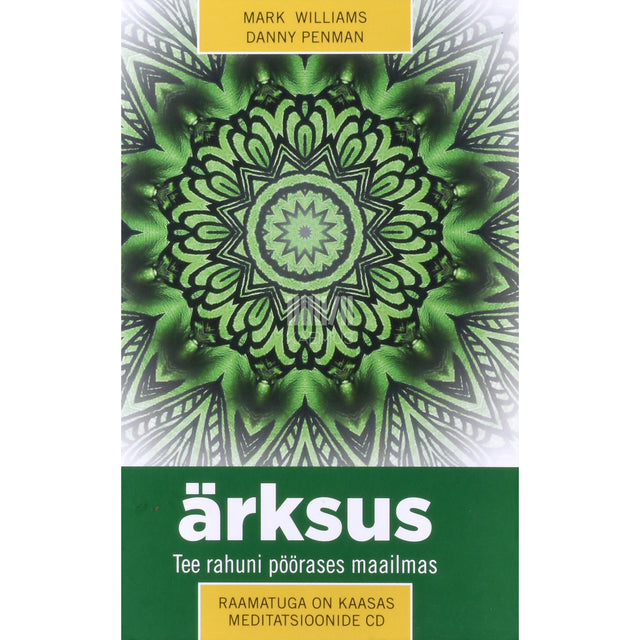 Mark Williams. Ärksus. Tee rahuni pöörases maailmas