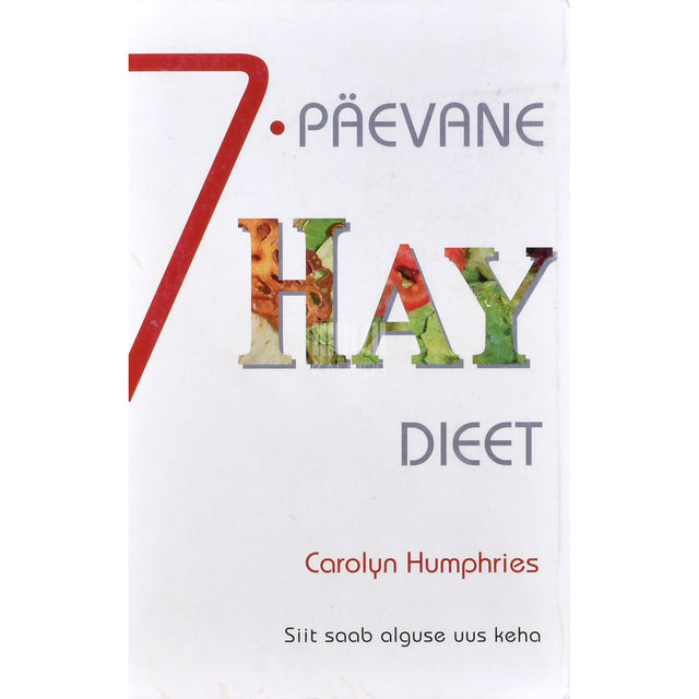 Carolyn Humphries. 7-päevane Hay dieet