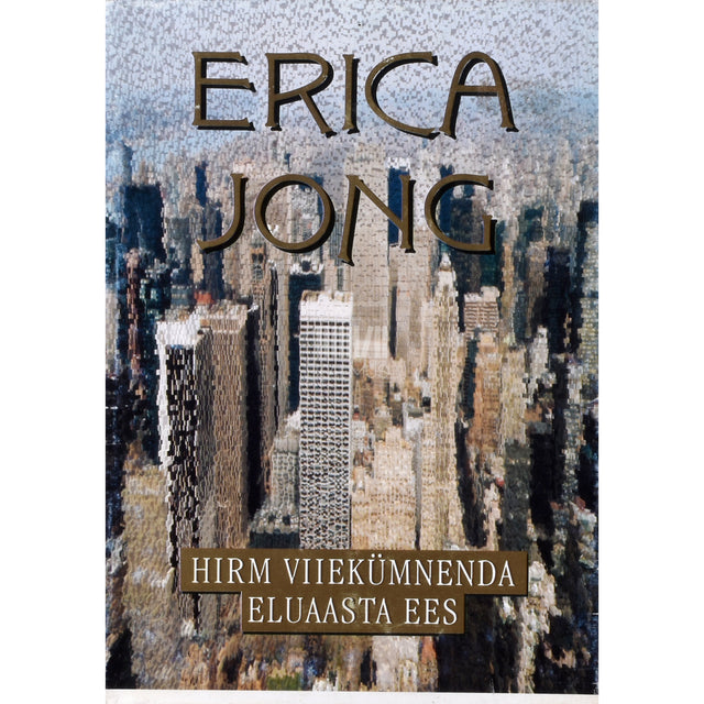 Erica Jong. Hirm viiekümnenda eluaasta ees