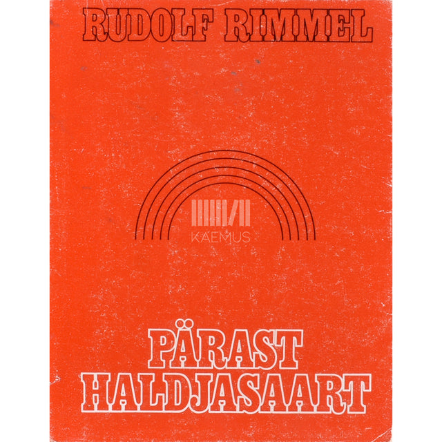 Rudolf Rimmel. Pärast haldjasaart