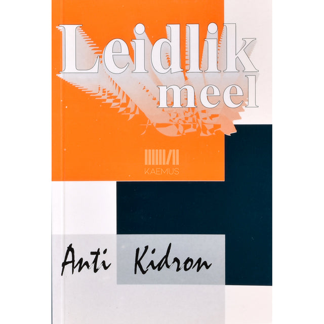 Anti Kidron. Leidlik meel
