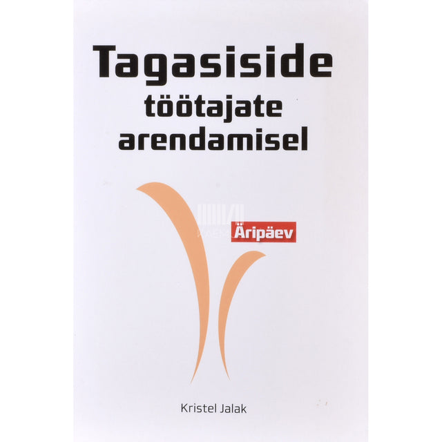 Kristel Jalak. Tagasiside töötajate arendamisel