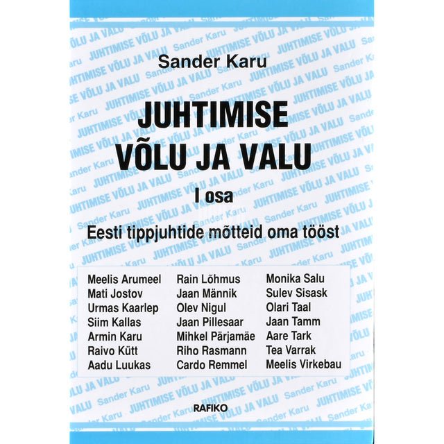 Sander Karu. Juhtimise võlu ja valu 1. osa