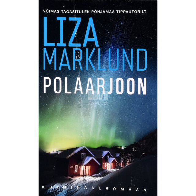 Liza Marklund. Polaarjoon