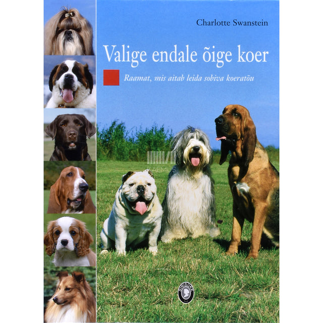 Charlotte Swanstein. Valige endale õige koer