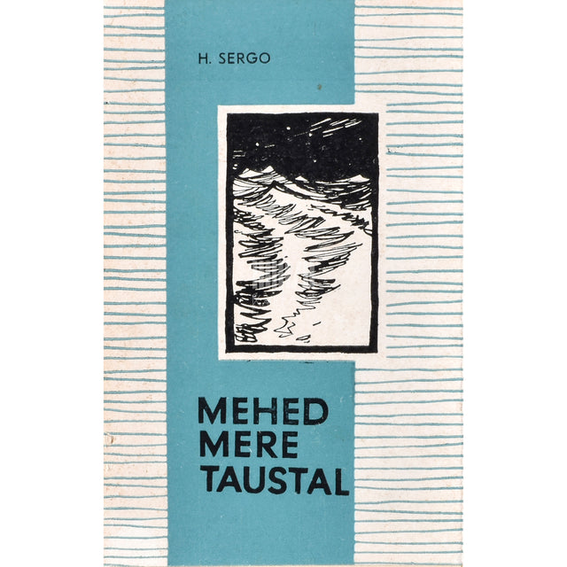 Herman Sergo. Mehed mere taustal