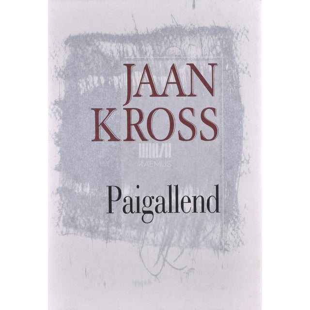 Jaan Kross. Paigallend. Ullo Paeranna romaan