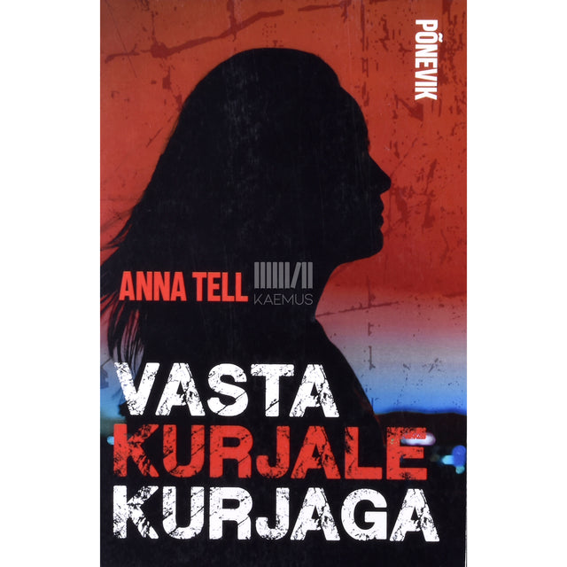 Anna Tell. Vasta kurjale kurjaga